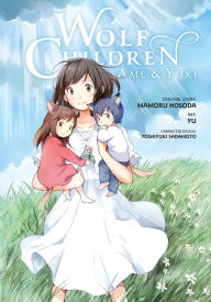 Title: Wolf Children: Ame & Yuki, Author: Mamoru Hosoda