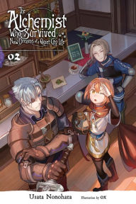 The Alchemist Who Survived Now Dreams of a Quiet City Life, Vol. 2 (light novel)