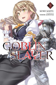 Title: Goblin Slayer, Vol. 9 (light novel), Author: Kumo Kagyu