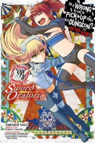 Title: Is It Wrong to Try to Pick Up Girls in a Dungeon? On the Side: Sword Oratoria Manga, Vol. 9, Author: Fujino Omori