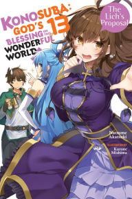Title: Konosuba: God's Blessing on This Wonderful World!, Vol. 13 (light novel): The Lich's Proposal, Author: Natsume Akatsuki