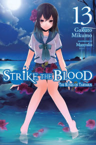 Is it legal to download pdf books Strike the Blood, Vol. 13 (light novel): The Roses of Tartarus (English literature) by Gakuto Mikumo, Manyako DJVU PDF 9781975384838