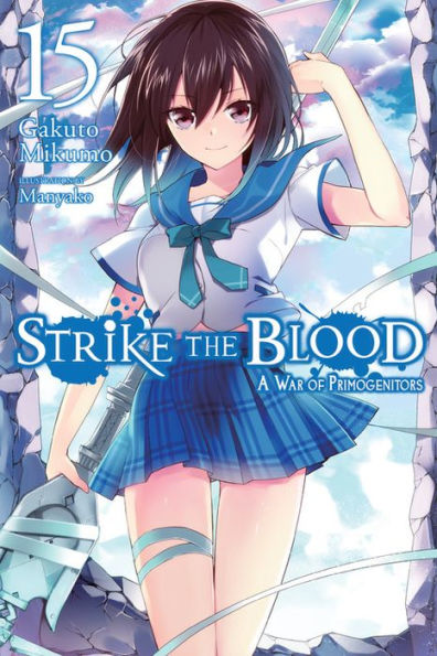 Strike the Blood, Vol. 15 (light novel): A War of Primogenitors