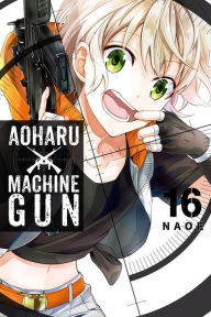 Title: Aoharu x Machinegun, Vol. 16, Author: Naoe