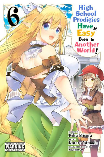 High School Prodigies Have It Easy Even Another World!, Vol. 6 (manga)