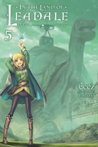 Title: In the Land of Leadale, Vol. 5 (light novel), Author: Ceez