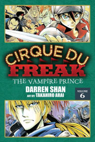 Title: Cirque Du Freak: The Manga, Vol. 6: The Vampire Prince, Author: Darren Shan