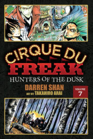 Title: Cirque Du Freak: The Manga, Vol. 7: Hunters of the Dusk, Author: Darren Shan