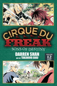 Title: Cirque Du Freak: The Manga, Vol. 12: Sons of Destiny, Author: Darren Shan