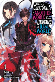 Ebook torrent downloads for kindle I Got a Cheat Skill in Another World and Became Unrivaled in The Real World, Too, Vol. 1 (light novel) 