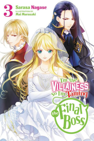 I'm the Villainess, So Taming Final Boss, Vol. 3 (light novel)