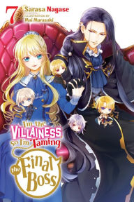 Free ebook downloads for phones I'm the Villainess, So I'm Taming the Final Boss, Vol. 7 (light novel) English version ePub MOBI iBook