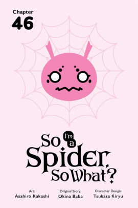 So I'm a Spider, So What?, Chapter 46 by Okina Baba | NOOK Book (eBook