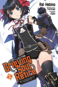 Free ebook epub download Let This Grieving Soul Retire, Vol. 2 (manga): Woe Is the Weakling Who Leads the Strongest Party by Tsukikage, Chyko, Rai Hebino in English 9781975334499