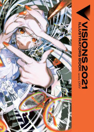 Title: Visions 2021__Illustrators Book, Author: pixiv Inc