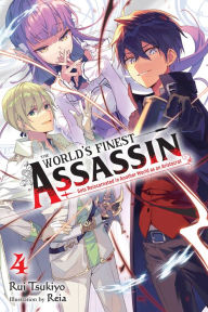 Books to download free for ipod The World's Finest Assassin Gets Reincarnated in Another World as an Aristocrat, Vol. 4 (light novel) in English  9781975334574