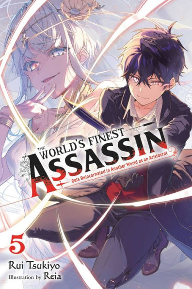 The World's Finest Assassin Gets Reincarnated Another World as an Aristocrat, Vol. 5 (light novel)