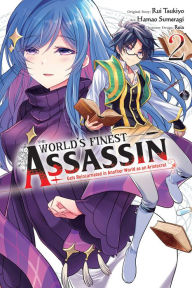 Title: The World's Finest Assassin Gets Reincarnated in Another World as an Aristocrat, Vol. 2 (manga), Author: Rui Tsukiyo