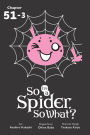 So I'm a Spider, So What?, Chapter 51.3