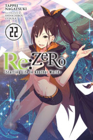 Title: Re:ZERO -Starting Life in Another World-, Vol. 22 (light novel), Author: Tappei Nagatsuki