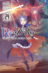 Ipad ebook download Re:ZERO -Starting Life in Another World-, Vol. 24 (light novel) 9781975335397 by Tappei Nagatsuki, Shinichirou Otsuka, Dale DeLucia