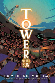 Title: Tower of the Sun, Author: Tomihiko Morimi