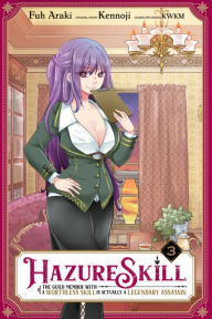 Title: Hazure Skill: The Guild Member with a Worthless Skill Is Actually a Legendary Assassin Manga, Vol. 3, Author: Kennoji