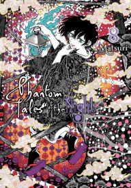 Read books online free downloads Phantom Tales of the Night, Vol. 8 DJVU ePub MOBI English version by Matsuri 9781975336318