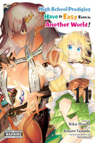 Download free new audio books High School Prodigies Have It Easy Even in Another World!, Vol. 11 (manga)