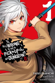 Free books collection download Is It Wrong to Try to Pick Up Girls in a Dungeon? II, Vol. 1 (manga) by 