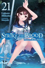 French ebooks download Strike the Blood, Vol. 21 (light novel): The Twelve Blood Servants by Gakuto Mikumo, Manyako 9781975338565