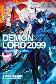 Free download of books for kindle Demon Lord 2099, Vol. 1 (light novel): Cyberpunk City Shinjuku (English literature) 9781975338626