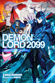 Free ebook download top Demon Lord 2099, Vol. 1 (light novel): Cyberpunk City Shinjuku 9781975338626