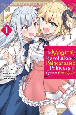 The Magical Revolution of the Reincarnated Princess and the Genius Young Lady Manga, Vol. 1