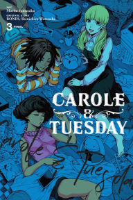 Title: Carole & Tuesday, Vol. 3, Author: Morito Yamataka