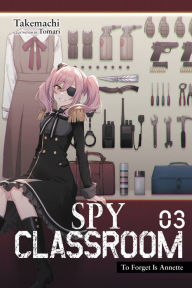 French audiobook download Spy Classroom, Vol. 3 (light novel) (English literature) 9781975338824 by Takemachi, Tomari PDB