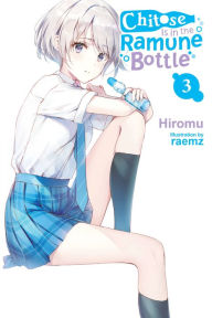 Download free ebooks for kindle torrents Chitose Is in the Ramune Bottle, Vol. 3 in English by Hiromu, raemz  9781975339074