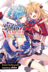 Download japanese books kindle The Vexations of a Shut-In Vampire Princess, Vol. 2 (light novel) by Kotei Kobayashi, riichu, Kotei Kobayashi, riichu