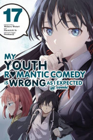 Rapidshare free downloads books My Youth Romantic Comedy Is Wrong, As I Expected @ comic, Vol. 17 (manga) by  in English RTF