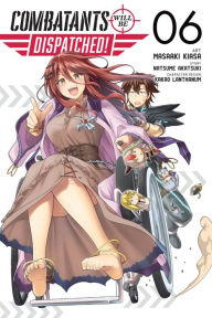 Title: Combatants Will Be Dispatched! Manga, Vol. 6, Author: Natsume Akatsuki