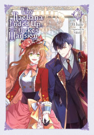 Electronic textbook download Why Raeliana Ended Up at the Duke's Mansion, Vol. 4 MOBI PDF English version