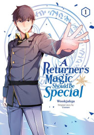Full ebooks download A Returner's Magic Should be Special, Vol. 1 by Wookjakga 9781975341169