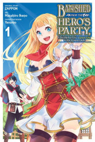 Free downloads for kindle books online Banished from the Hero's Party, I Decided to Live a Quiet Life in the Countryside, Vol. 1 (manga) 9781975341183 (English literature) by Zappon, Yasumo, Masahiro Ikeno