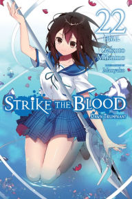 Title: Strike the Blood, Vol. 22 (light novel): Dawn Triumphant, Author: Gakuto Mikumo