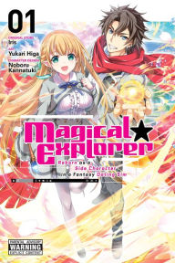 Books to download for free pdf Magical Explorer, Vol. 1 (manga): Reborn as a Side Character in a Fantasy Dating Sim  (English literature) by Iris, Yukari Higa, Noboru Kannatuki