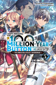 Free books download audible I Kept Pressing the 100-Million-Year Button and Came Out on Top, Vol. 5 (light novel) FB2 by Syuichi Tsukishima, Mokyu, Yutaro Shido, Luke Hutton in English 9781975380571