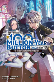 Amazon mp3 book downloads I Kept Pressing the 100-Million-Year Button and Came Out on Top, Vol. 7 (light novel)  by Syuichi Tsukishima, Mokyu, Luke Hutton