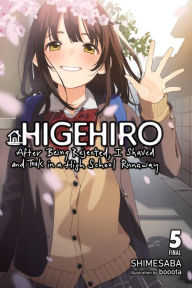 Best books download free Higehiro: After Being Rejected, I Shaved and Took in a High School Runaway, Vol. 5 (light novel) English version 9781975344276