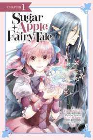 Title: Sugar Apple Fairy Tale, Chapter 1 (manga serial), Author: Miri Mikawa