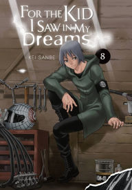 Open source textbooks download For the Kid I Saw in My Dreams, Vol. 8  (English Edition) by Kei Sanbe